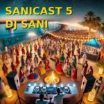 دانلود آهنگ دی جی سانی سانی کست 05